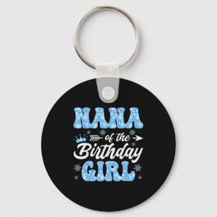 Nana Of The Birthday Girl Snowflakes Winter Christ Key Ring