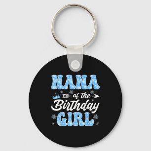 Nana Of The Birthday Girl Snowflakes Winter Christ Key Ring