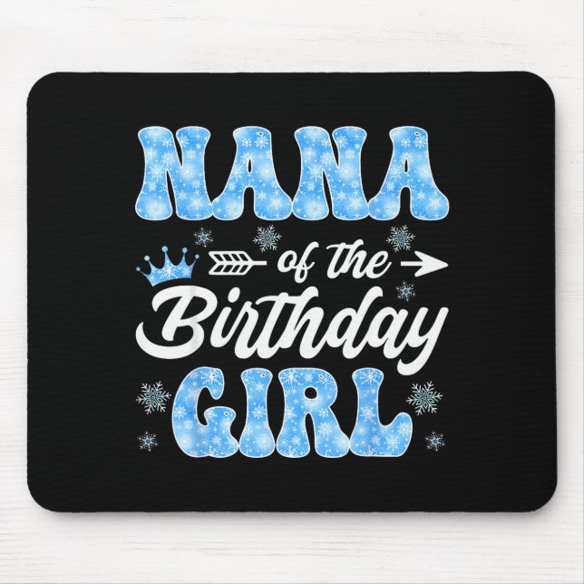 Nana Of The Birthday Girl Snowflakes Winter Christ Mouse Mat (Front)