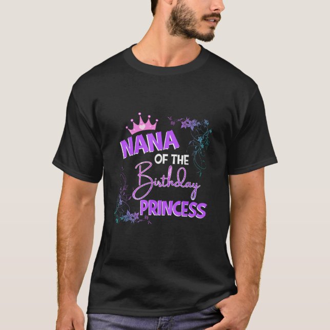 Nana Of The Birthday Princess Family Matching Part T-Shirt (Front)