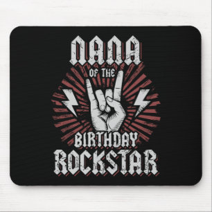 Nana Of The Birthday Rockstar Matching Rocker Rock Mouse Mat