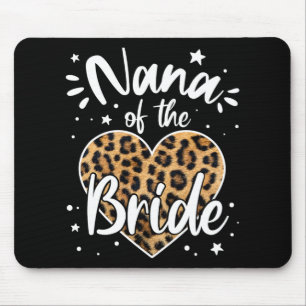 Nana Of The Bride I Loved Her First Cute Leopard H Mouse Mat