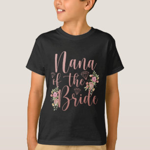 Nana Of The Bride Nana Proud Bride's Nana T-Shirt