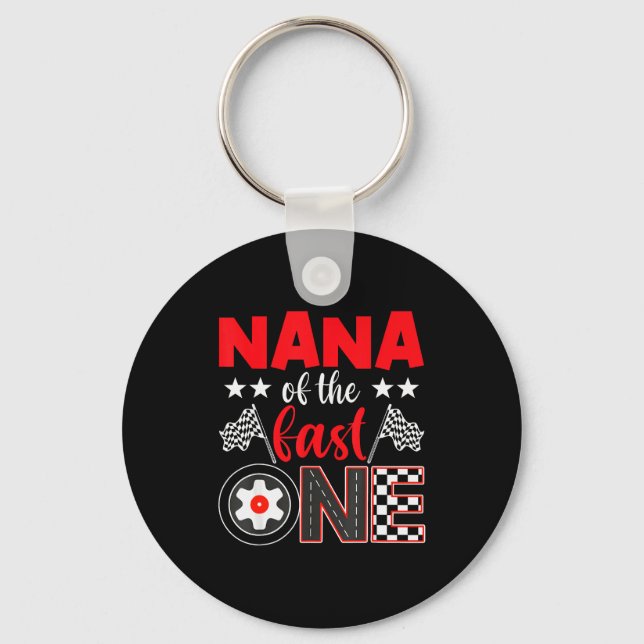 Nana Of The Fast One Birthday 1st Race Car Family  Key Ring (Front)