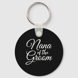 Nana Of The Groom Women's Key Ring