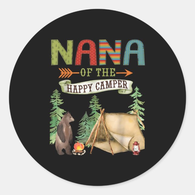 Nana Of The Happy Camper First Birthday Camng  Classic Round Sticker (Front)