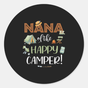 Nana Of The Happy Camper First Birthday Camping Mo Classic Round Sticker