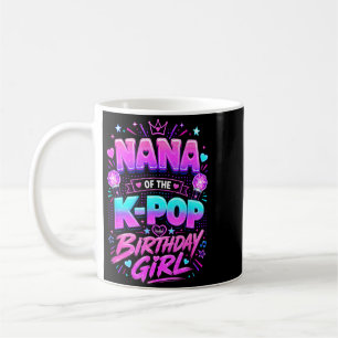 Nana Of The K Pop Birthday Girl Korean Pop Coffee Mug
