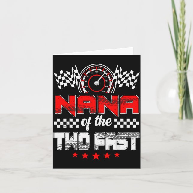 Nana Of The Two Fast Second Birthday Racing Car Fa Card (Front)