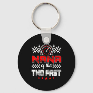 Nana Of The Two Fast Second Birthday Racing Car Fa Key Ring