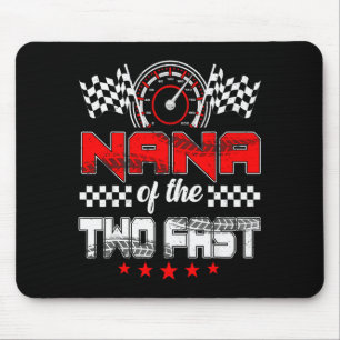 Nana Of The Two Fast Second Birthday Racing Car Fa Mouse Mat