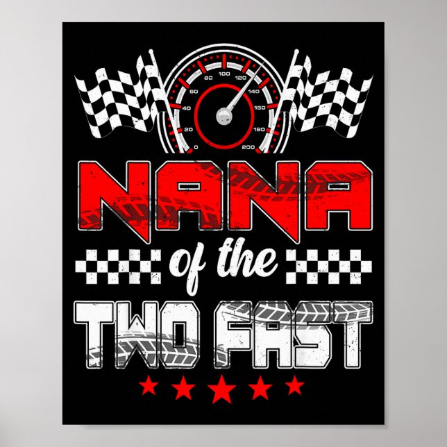 Nana Of The Two Fast Second Birthday Racing Car Fa Poster (Front)
