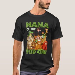 Nana Of The Wild One Birthday Animal Safari Jungle T-Shirt
