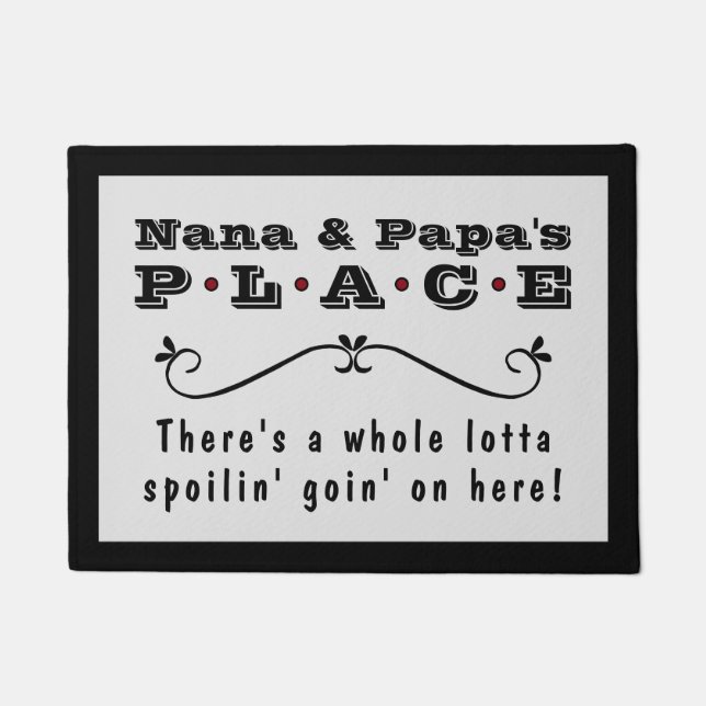 Nana & Papa's Place Whole Lotta Spoilin' Doormat (Front)