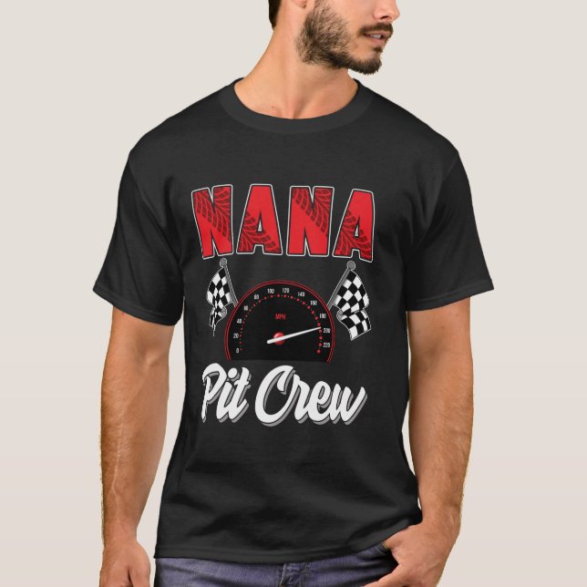 Nana Pit Crew Race Car Birthday Party Racing Famil T-Shirt (Front)