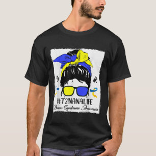 Nana Proud Down Syndrome Awareness Woman Messy Bun T-Shirt