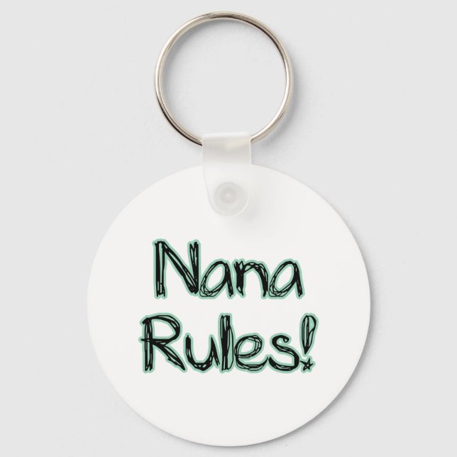 Nana Rules! Key Ring (Front)