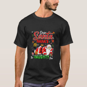 Nana s Naughty One Christmas Santa Matching Funny  T-Shirt