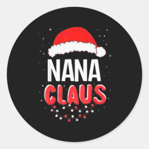 Nana Santa Claus Christmas Matching Costume  Classic Round Sticker