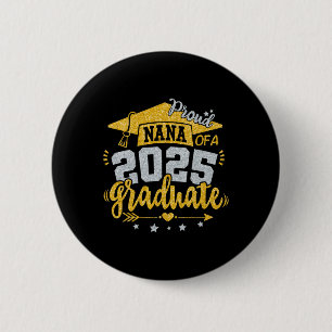 Nana Senior 2025 Proud Nana Of A Cl Of 2025 Gradua 6 Cm Round Badge