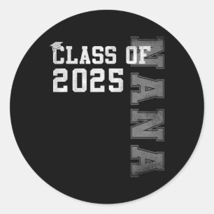 Nana Senior 2025 Proud Nana Of A Cl Of 2025 Gradua Classic Round Sticker