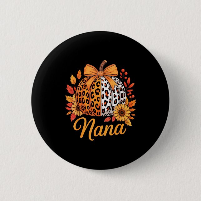 Nana Thanksgiving Leopard Pumpkin Sunflower Coquet 6 Cm Round Badge (Front)