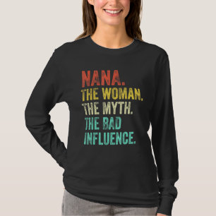 Nana The Woman The Myth The Bad Influence Retro Vi T-Shirt