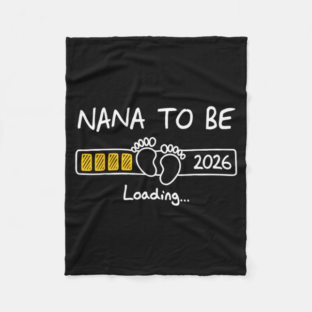 Nana To Be 2026 Loading Nana Est 2026  Fleece Blanket (Front)