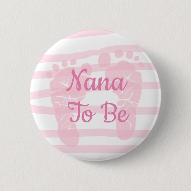 Nana to be Pink Girl Baby Shower button (Front)