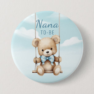 Nana To Be Teddy Bear Swing 7.5 Cm Round Badge