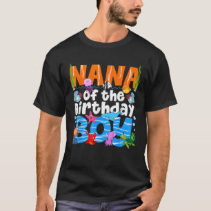 Nana Under Sea Birthday Party Boys Ocean Sea Anima T-Shirt