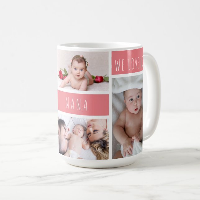 Nana We Love You Photo Collage Coffee Mug (Front Right)