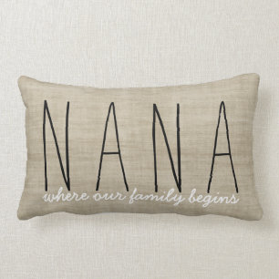 Nana... where our family begins Grandmother Pillow