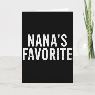 Nanas Favorite Family Baby Grandchild Quote _2 Card