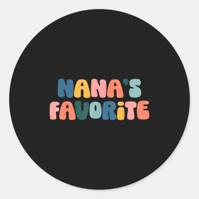 Nana's Favorite Family Baby Granhild Quote  Classic Round Sticker (Front)