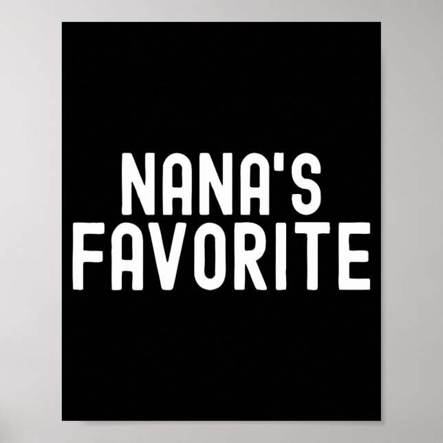 Nana's Favorite Family Baby Granhild Quote Family  Poster (Front)