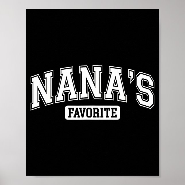 Nana's Favorite Family Baby Granhild Quote Family  Poster (Front)