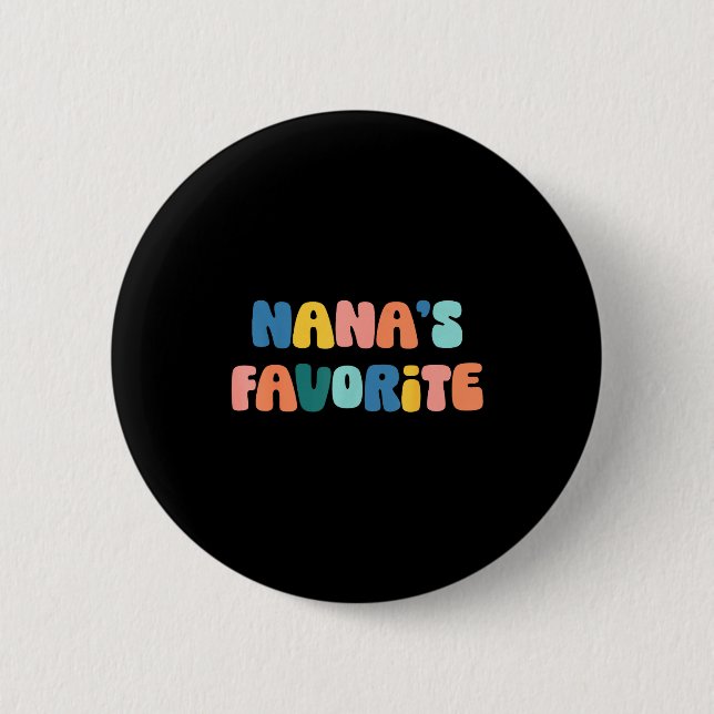 Nana's Favorite Mother's Day Grandma  6 Cm Round Badge (Front)
