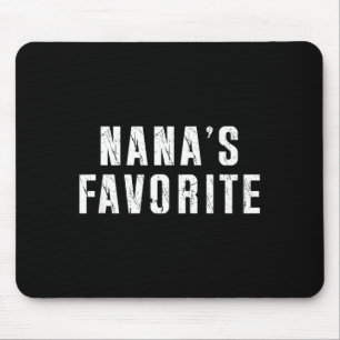 Nana's Favorite T Funny Grandma Grandparent Granhi Mouse Mat
