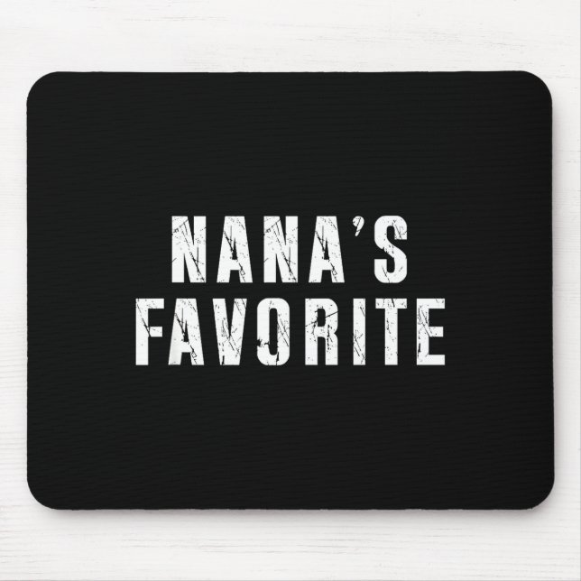 Nana's Favorite T Funny Grandma Grandparent Granhi Mouse Mat (Front)