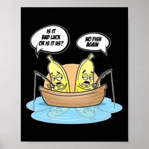 Nanas Fishing Fisherman Is It Luck Or Us Poster