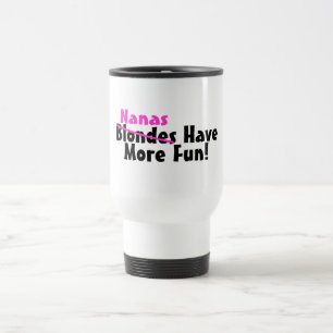 Nanas Have More Fun Pink Travel Mug