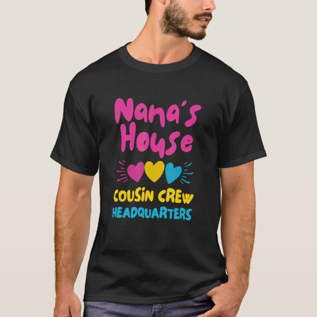 Nana's House Cousin Crew Headquarters Summer Time  T-Shirt (Front)