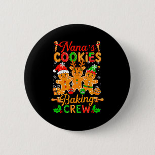 Nana's Xmas Cookie Baking Crew Funny Baker Gingerb 6 Cm Round Badge
