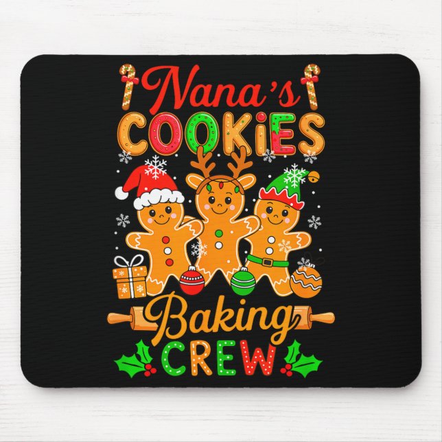 Nana's Xmas Cookie Baking Crew Funny Baker Gingerb Mouse Mat (Front)