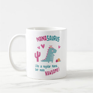 NanaSaurus Birthday or Mother's Day Coffee Mug