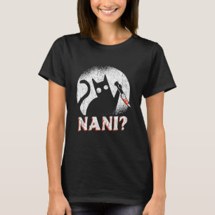 Nani Cat s - Nani T-Shirt
