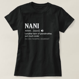 Nani Definition Funny Grandma Mother Day Gift T-Shirt