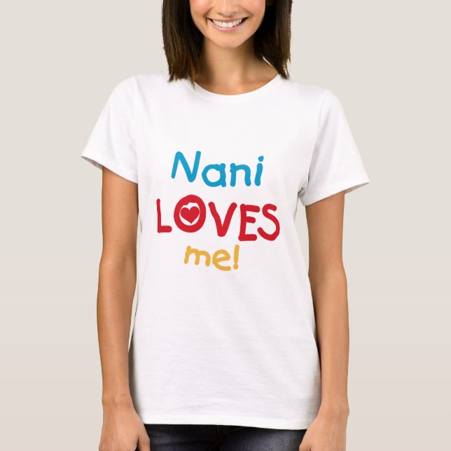 Nani Loves Me T-shirts and Gifts (Front)
