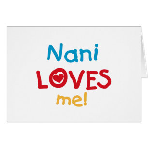 Nani Loves Me T-shirts and Gifts
